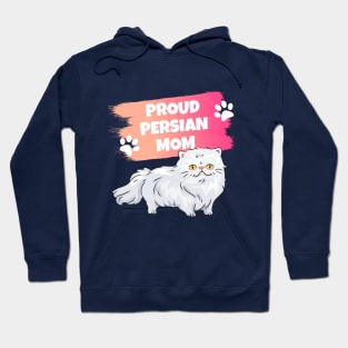 Persian Cat Mom Proud - Persian Kitty Hoodie